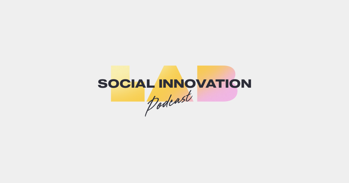 Social Lab Inovator Introducing the Social Innovation Lab Podcast | Monks